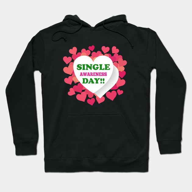 Single Awareness Day Anti-Valentines Hoodie by chatchimp